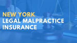 New York Legal Malpractice Insurance